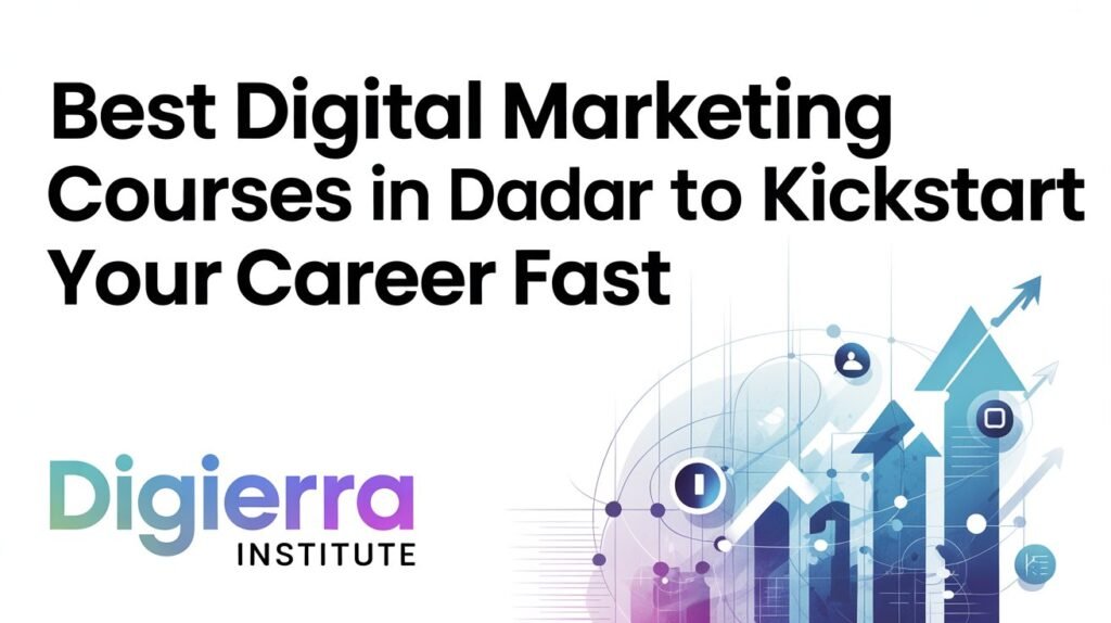 Best Digital Marketing Courses in Dadar