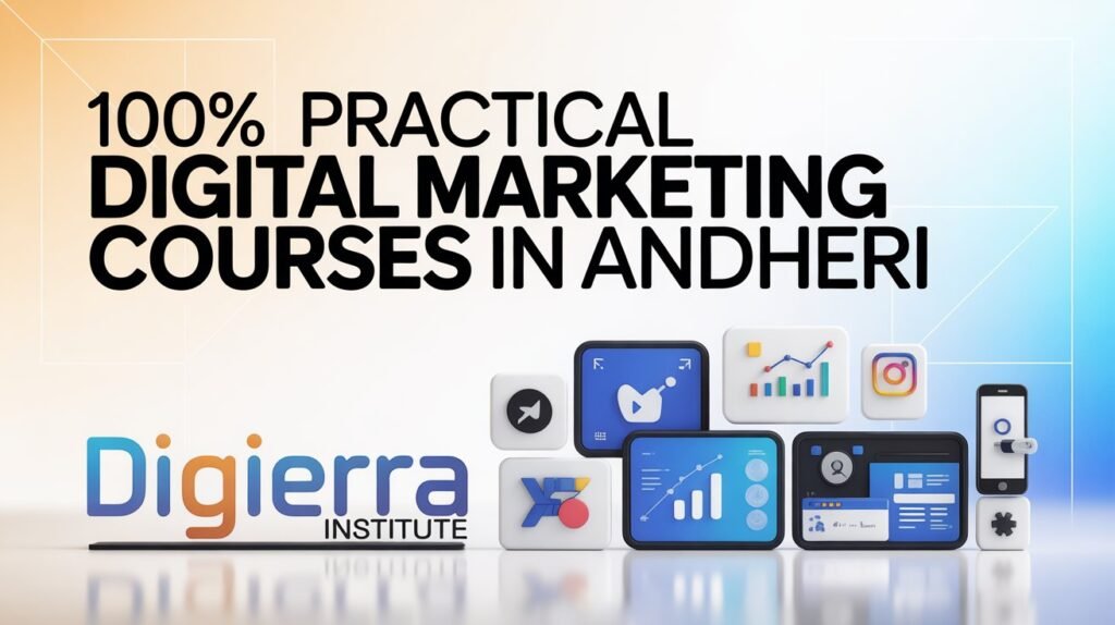 100% Practical Digital Marketing Courses in Andheri